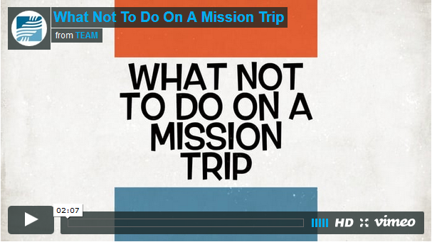 What not to do on a mission trip