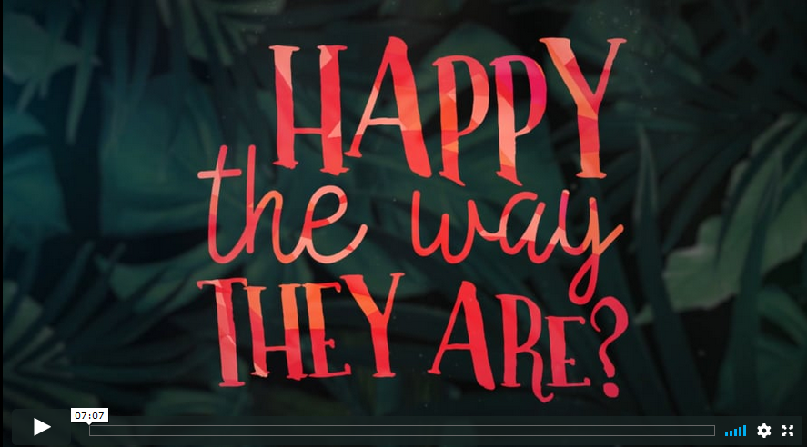 Happy the Way They Are video