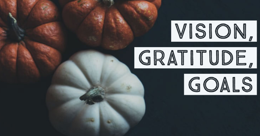 Vision gratitude goals